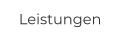 Leistungen