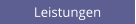 Leistungen